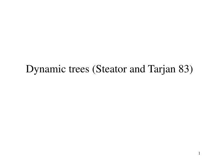 dynamic trees steator and tarjan 83