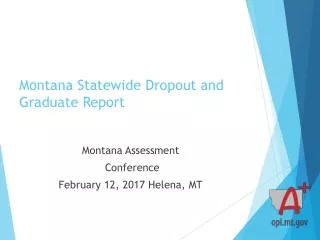 Montana Statewide Dropout and 	Graduate Report