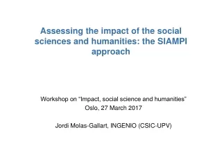Assessing the impact of the social sciences and humanities: the SIAMPI approach
