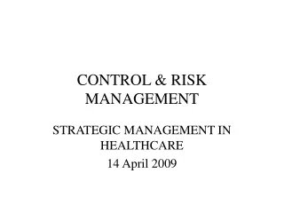 CONTROL &amp; RISK MANAGEMENT