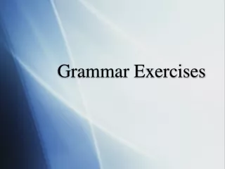 Grammar Exercises