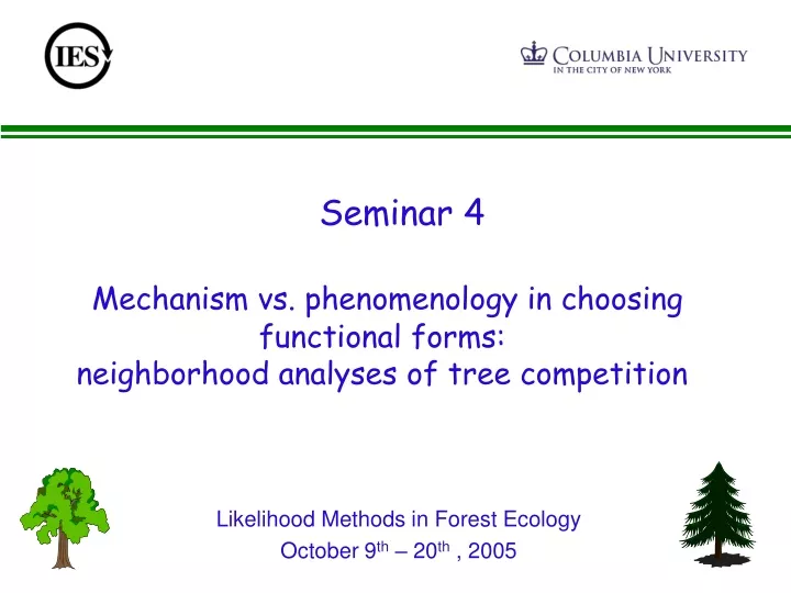 mechanism vs phenomenology in choosing functional forms neighborhood analyses of tree competition