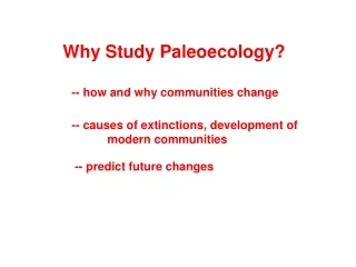Why Study Paleoecology?