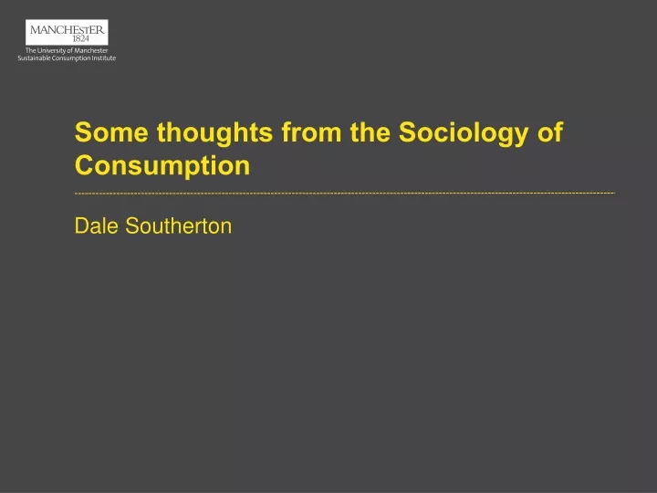 some thoughts from the sociology of consumption