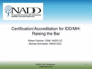 Certification/Accreditation for IDD/MH:  Raising the Bar