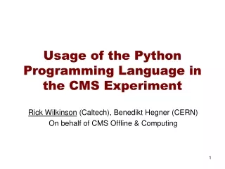Usage of the Python Programming Language in the CMS Experiment