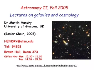 Astronomy II, Fall 2005 Lectures on galaxies and cosmology