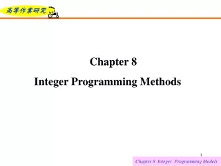 Chapter 8 Integer Programming Methods