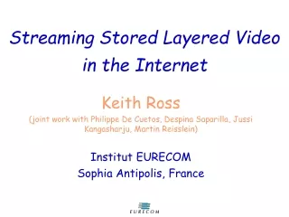 Streaming Stored Layered Video in the Internet