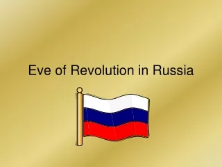 Eve of Revolution in Russia