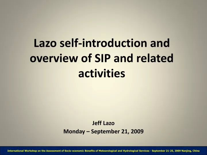 lazo self introduction and overview of sip and related activities