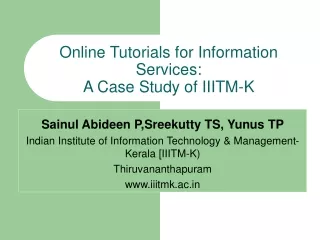 Online Tutorials for Information Services:  A Case Study of IIITM-K