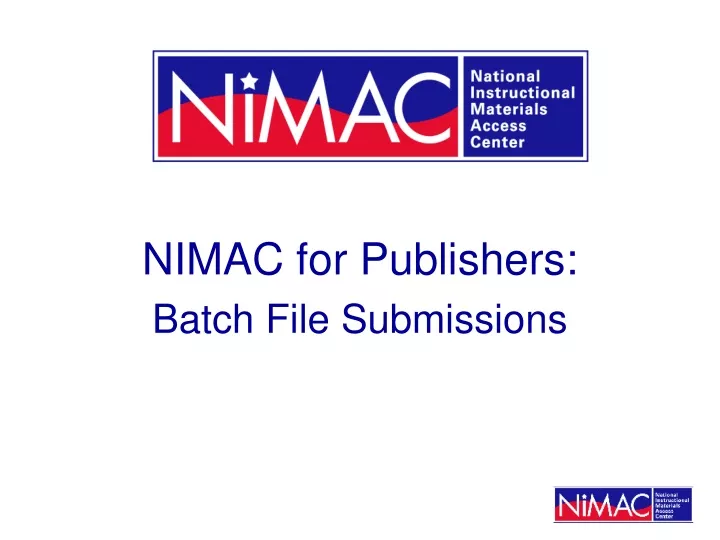 nimac for publishers batch file submissions