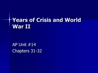 Years of Crisis and World War II