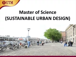Master of Science   (SUSTAINABLE URBAN DESIGN)