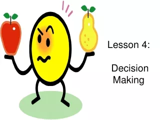 Lesson 4:   Decision Making