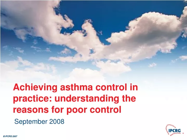 achieving asthma control in practice understanding the reasons for poor control