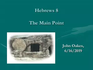 Hebrews 8 The Main Point