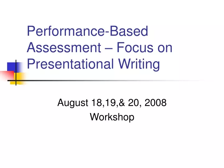 performance based assessment focus on presentational writing
