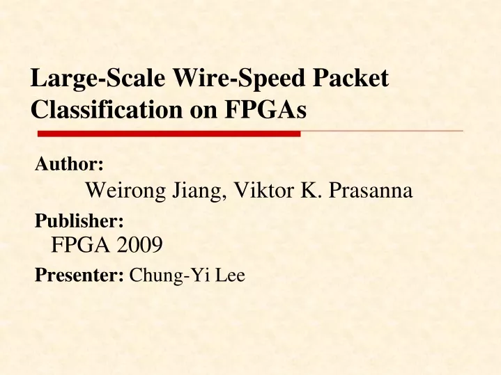 large scale wire speed packet classification on fpgas