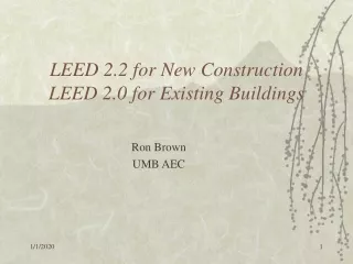 LEED 2.2 for New Construction LEED 2.0 for Existing Buildings