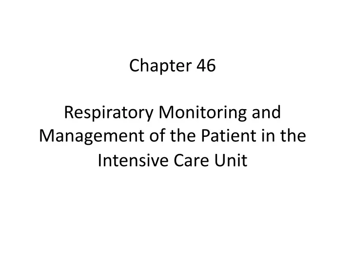 chapter 46 respiratory monitoring and management of the patient in the intensive care unit
