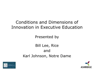 Conditions and Dimensions of Innovation in Executive Education Presented by