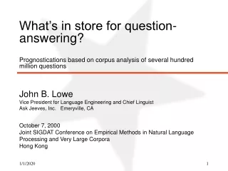 John B. Lowe Vice President for Language Engineering and Chief Linguist