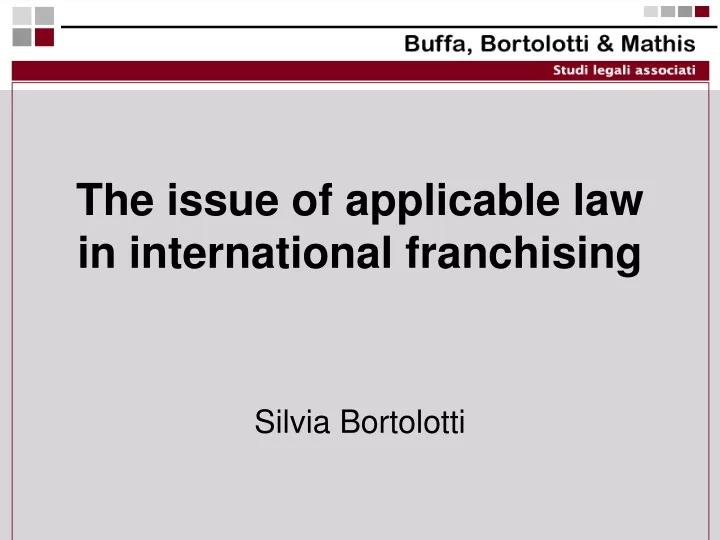 the issue of applicable law in international franchising