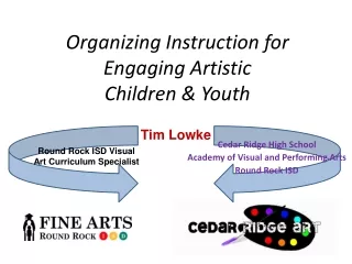 Organizing Instruction for Engaging Artistic  Children &amp; Youth