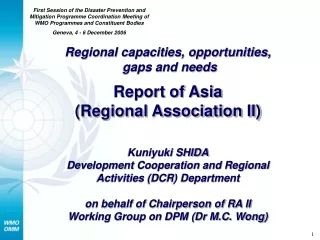 Regional capacities, opportunities,  gaps and needs Report of Asia (Regional Association II)