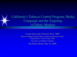 California’s Tobacco Control Prog r am, Media Campaign and the Targeting  of Ethnic Markets