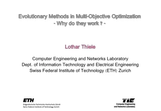 Evolutionary Methods in Multi-Objective Optimization - Why do they work ? -