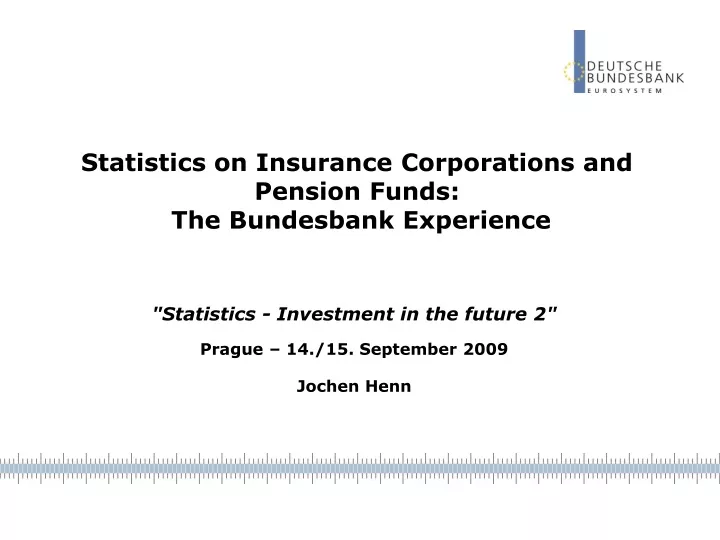 statistics on insurance corporations and pension funds the bundesbank experience