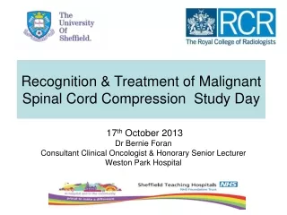 Recognition &amp; Treatment of Malignant Spinal Cord Compression  Study Day
