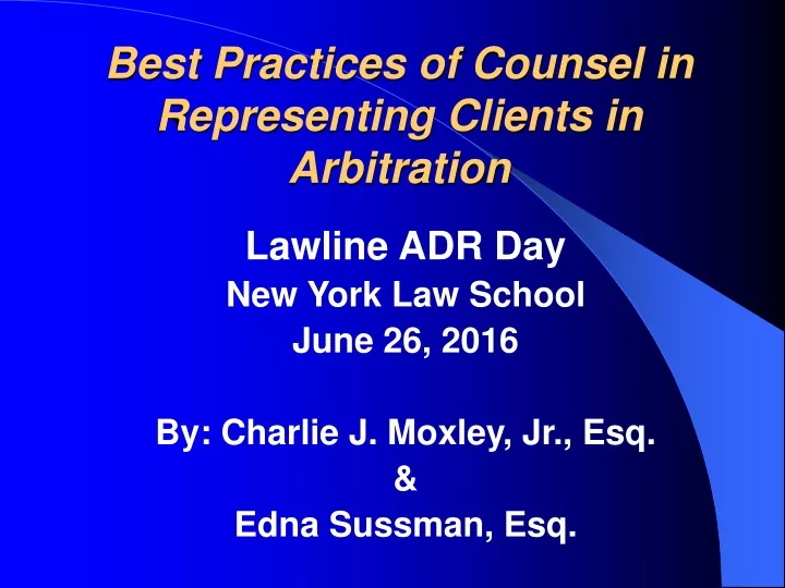 best practices of counsel in representing clients in arbitration