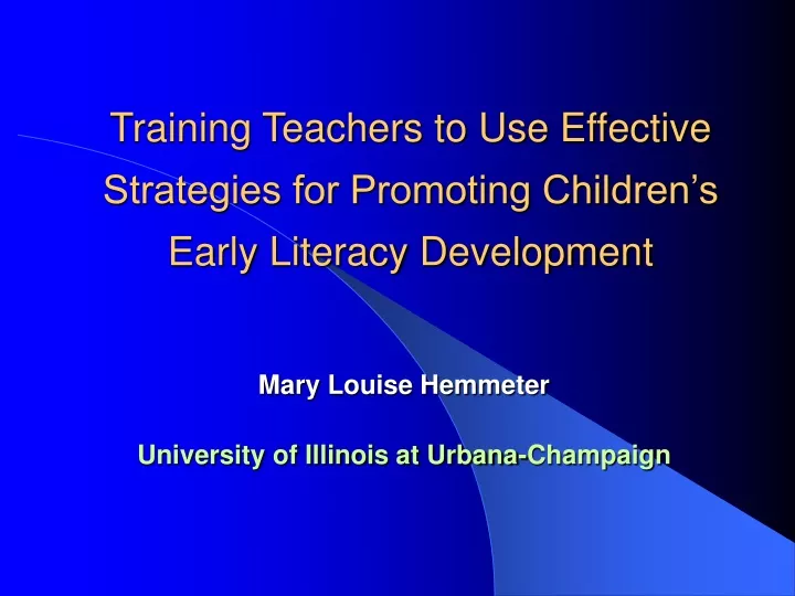 training teachers to use effective strategies for promoting children s early literacy development