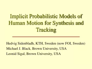 Implicit Probabilistic Models of Human Motion for Synthesis and Tracking