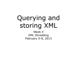 Querying and storing XML