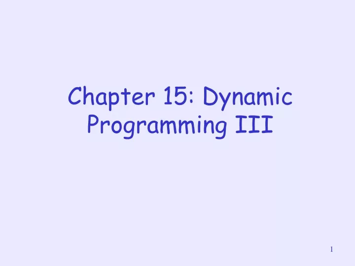 chapter 15 dynamic programming iii