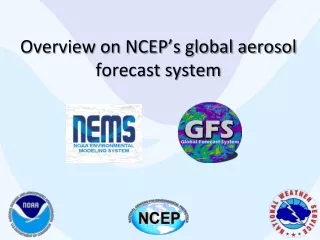 Overview on NCEP’s global aerosol forecast system
