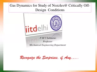 Gas Dynamics for Study of Nozzles@ Critically Off-Design  Conditions