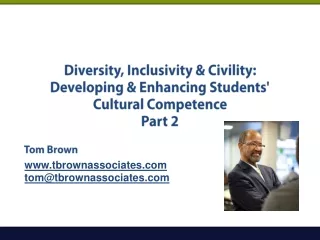 Diversity, Inclusivity &amp; Civility: Developing &amp; Enhancing Students'  Cultural Competence Part 2