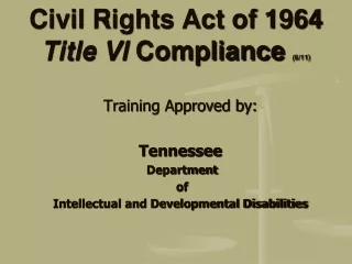 Civil Rights Act of 1964 Title VI  Compliance  (6/11)