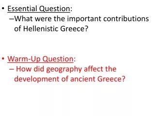 Essential Question : What were the important contributions of Hellenistic Greece?