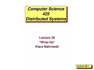 Computer Science 425 Distributed Systems