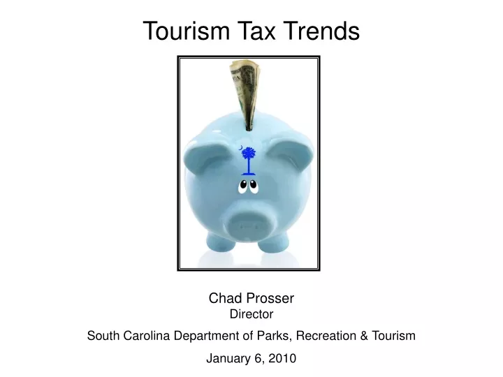 tourism tax trends chad prosser director south