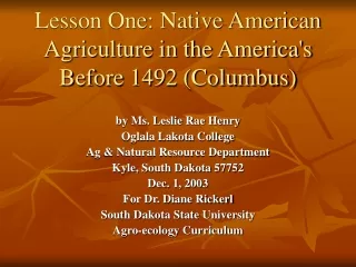 Lesson One: Native American Agriculture in the America's Before 1492 (Columbus)