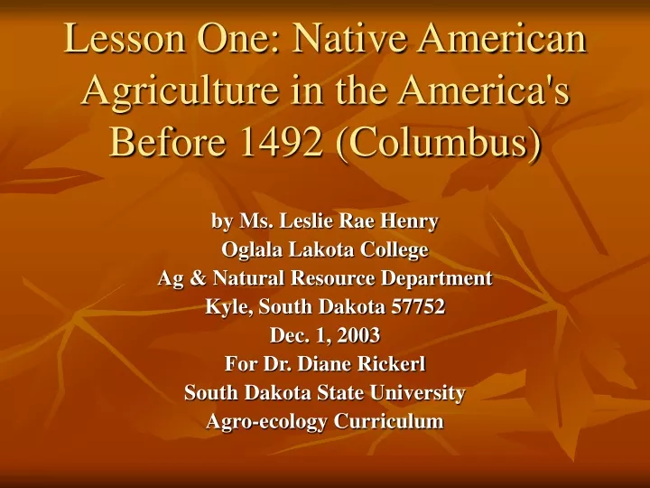 lesson one native american agriculture in the america s before 1492 columbus