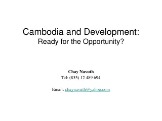 Cambodia and Development:  Ready for the Opportunity?